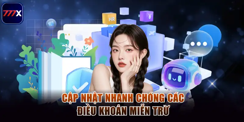 Miễn Trừ Trách Nhiệm 777x - Bức Tường Bảo Vệ Cho Hội Viên 2 Cập nhật nhanh chóng các điều khoản miễn trừ