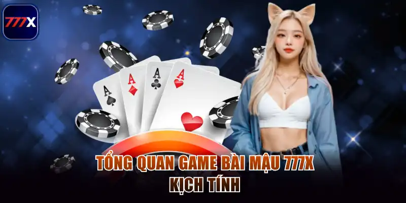 Bài Mậu 777x - Sân Chơi Bài Trí Tuệ Và Hấp Dẫn Hàng Đầu 2 Tổng quan game bài mậu 777x kịch tính
